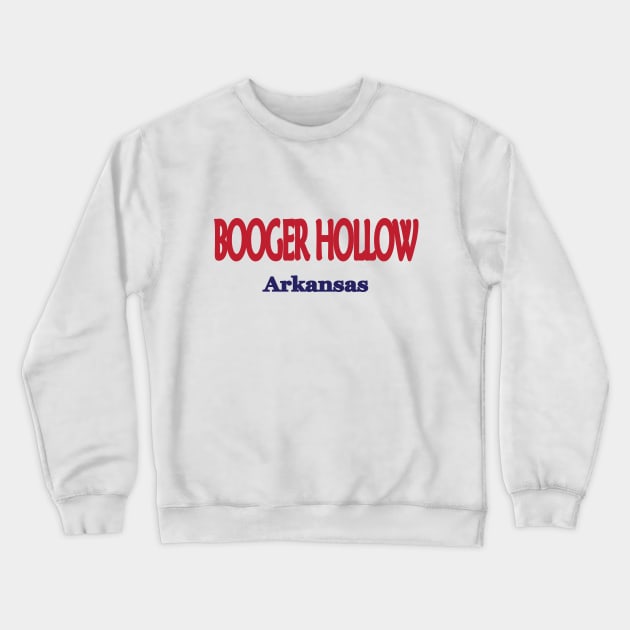 Booger Hollow, Arkansas Crewneck Sweatshirt by PSCSCo